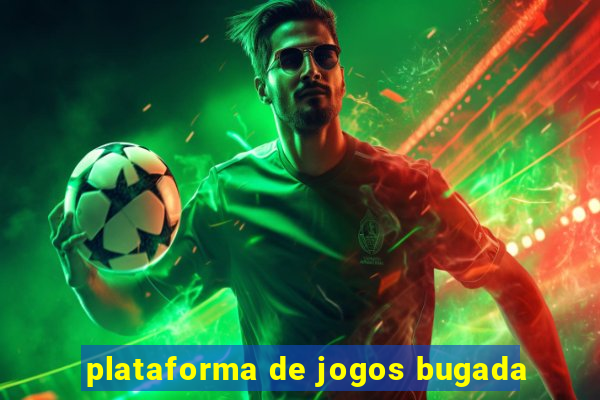 plataforma de jogos bugada