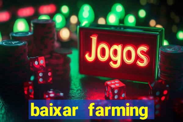 baixar farming simulator 18 dinheiro infinito