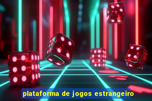 plataforma de jogos estrangeiro