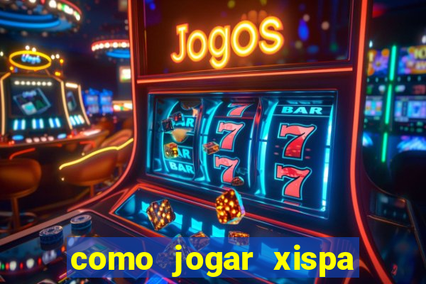 como jogar xispa no jogo do bicho