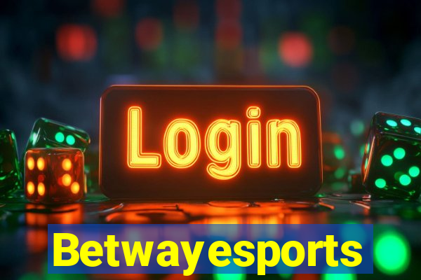 Betwayesports