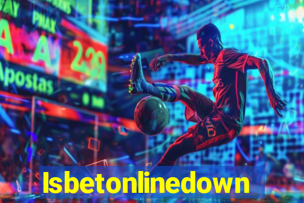 Isbetonlinedown