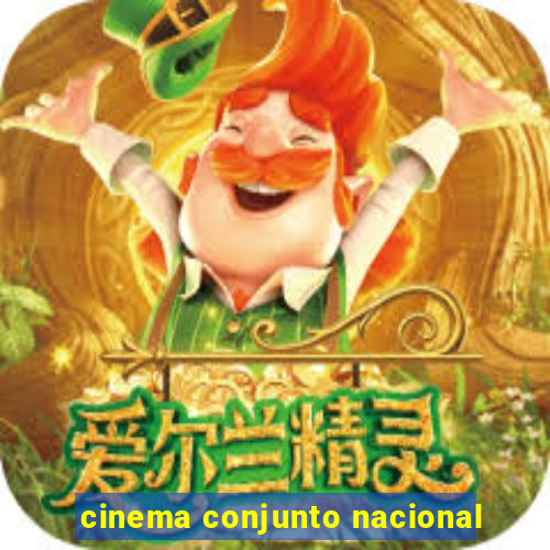 cinema conjunto nacional