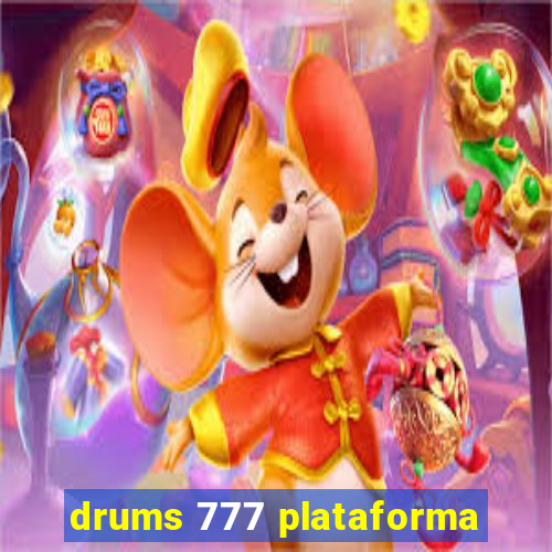 drums 777 plataforma