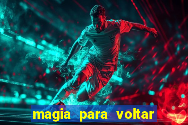 magia para voltar no tempo