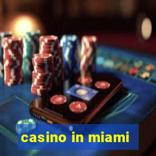 casino in miami