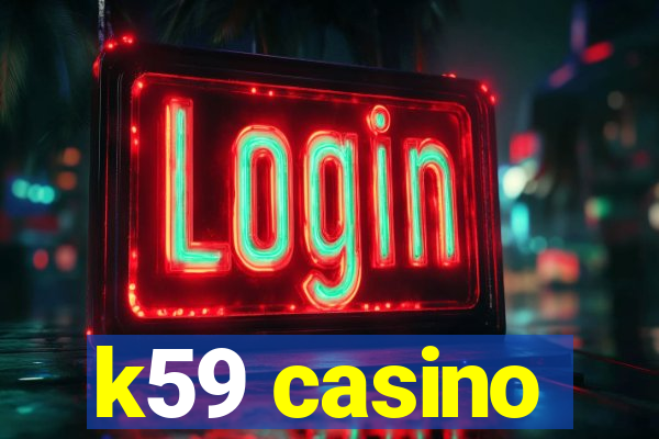 k59 casino