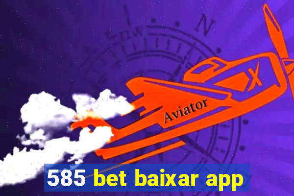 585 bet baixar app