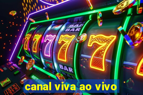 canal viva ao vivo