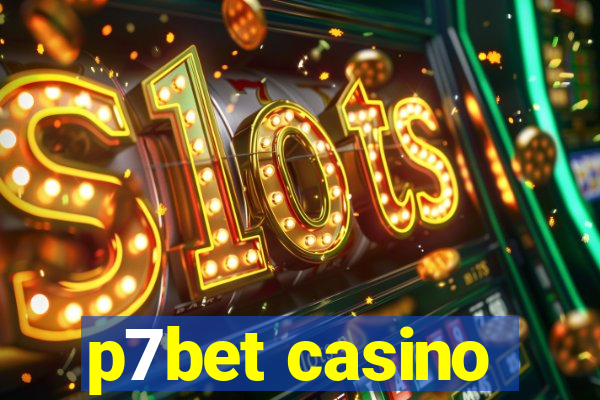 p7bet casino