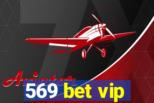 569 bet vip