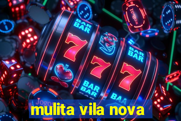 mulita vila nova