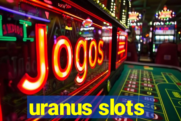 uranus slots