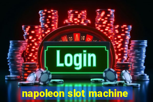 napoleon slot machine