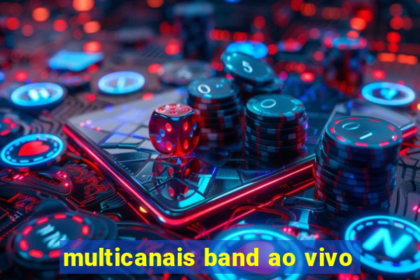 multicanais band ao vivo