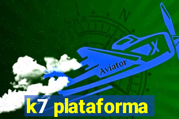 k7 plataforma