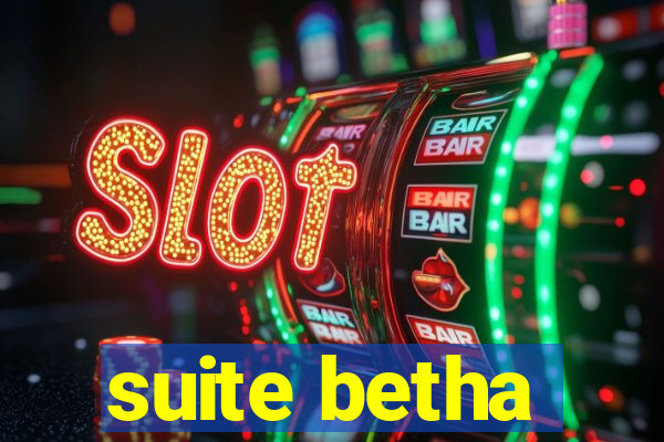 suite betha