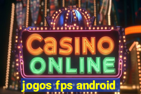 jogos fps android