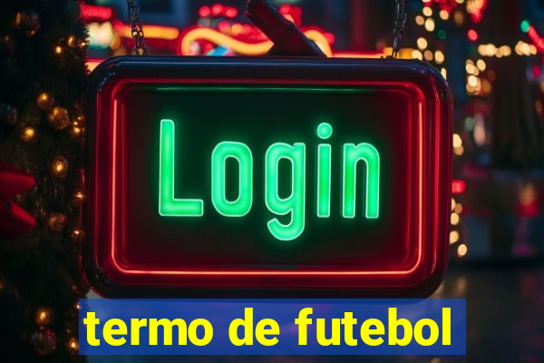 termo de futebol