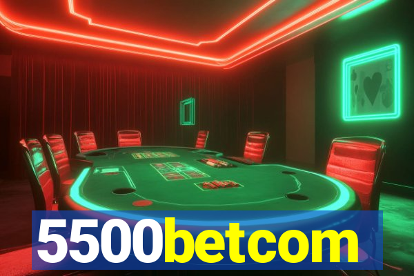 5500betcom