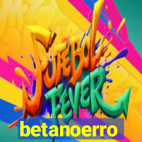 betanoerro