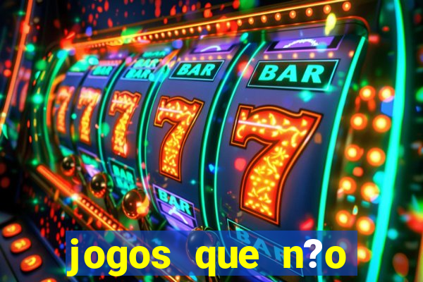 jogos que n?o precisa depositar para sacar