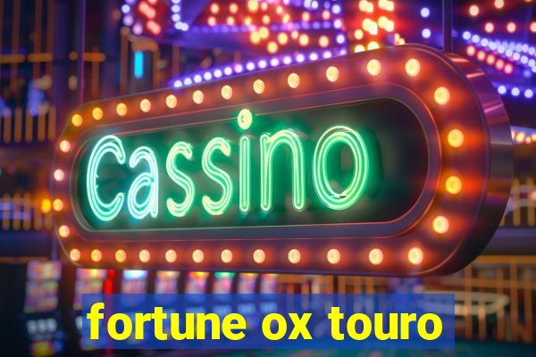 fortune ox touro