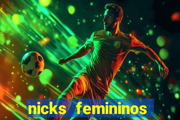 nicks femininos para jogos