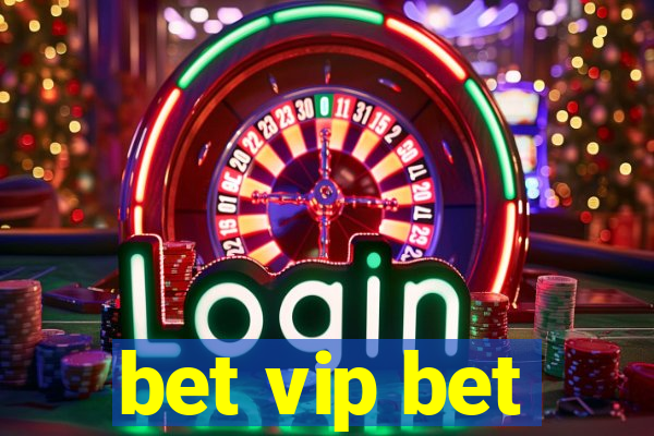 bet vip bet