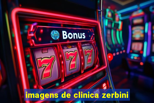 imagens de clinica zerbini