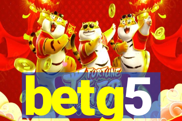 betg5