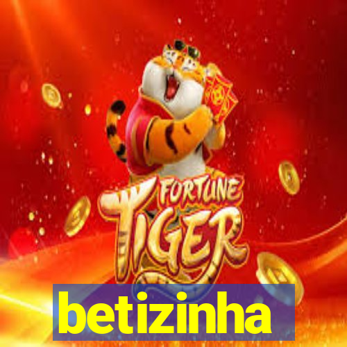 betizinha