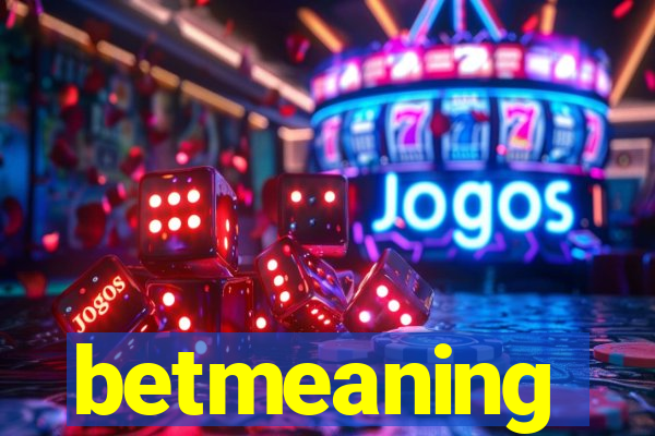 betmeaning