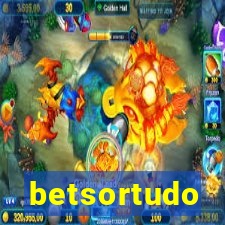 betsortudo