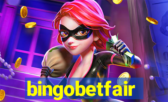 bingobetfair