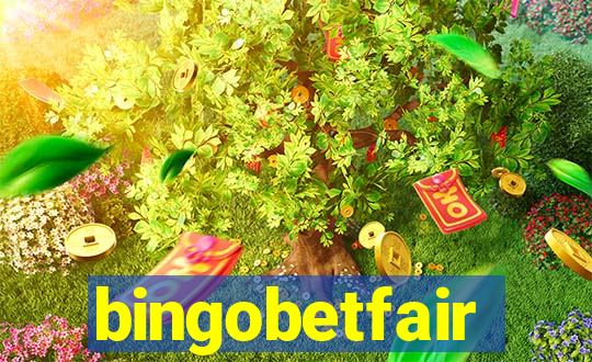 bingobetfair