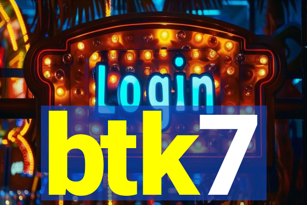 btk7