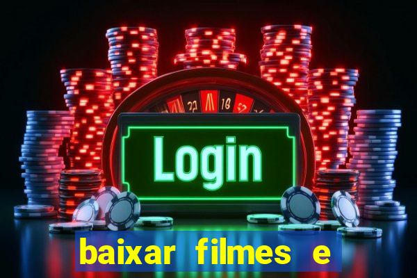 baixar filmes e séries grátis em português mp4