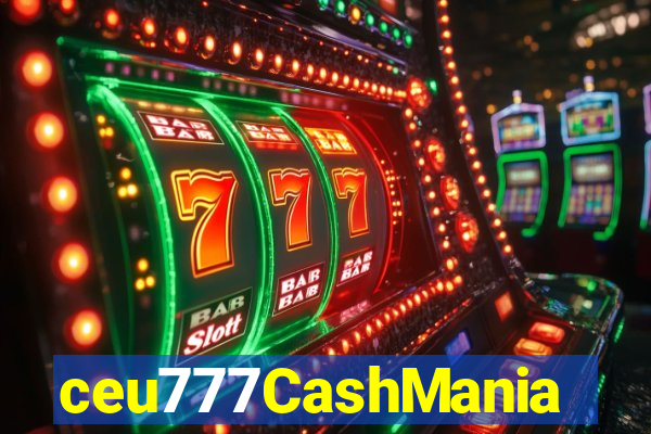 ceu777CashMania