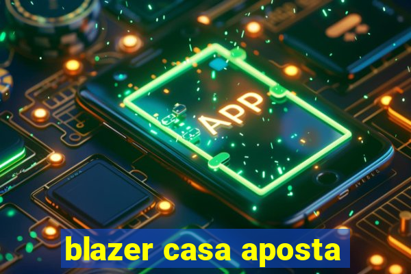 blazer casa aposta