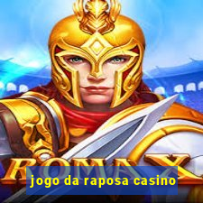 jogo da raposa casino