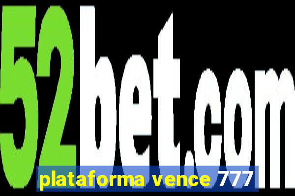 plataforma vence 777