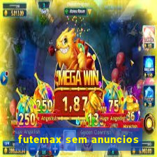 futemax sem anuncios