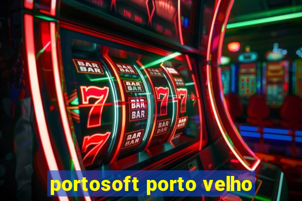 portosoft porto velho