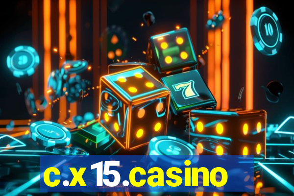 c.x15.casino