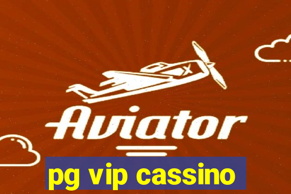 pg vip cassino