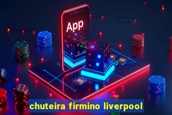 chuteira firmino liverpool