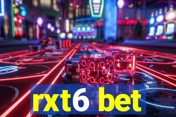 rxt6 bet