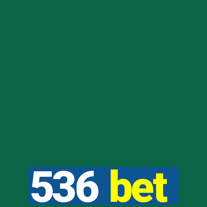 536 bet