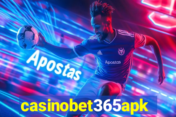 casinobet365apk